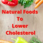 Natural foods to lower cholesterol